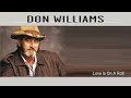 DON WILLIAMS - Love Is On A Roll