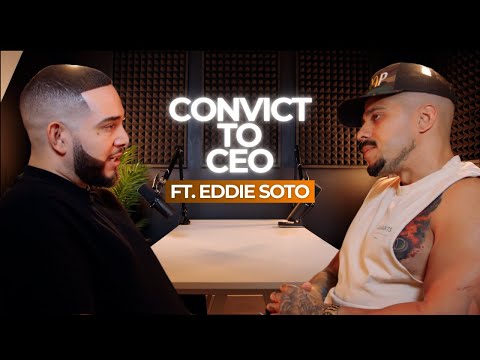 Eddie Soto: From Convict to CEO