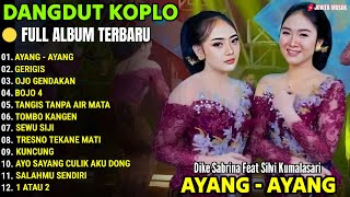 Download lagu Dike Sabrina Feat Silvi Kumalasari || AYANG - AYANG - Dangdut Koplo Terbaru 2025 || Full Album mp3 Download lagu Dike Sabrina Feat Silvi Kumalasari || AYANG - AYANG - Dangdut Koplo Terbaru 2025 || Full Album mp3