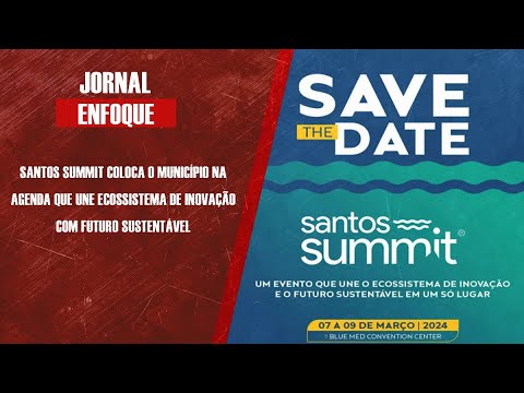 Presidente do Parque Tecnológico Eduardo Bittencourt fala do Santos Summit