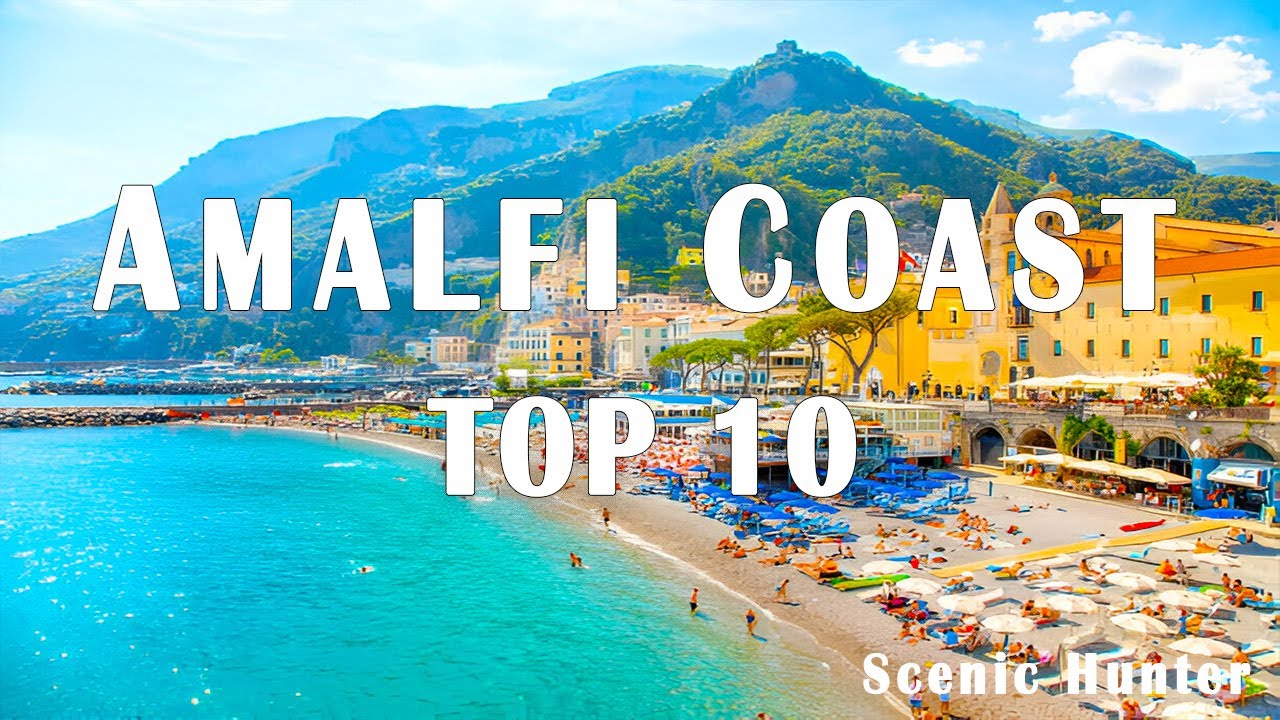 10 Best Places To Visit In Amalfi Coast | Italy Travel Guide