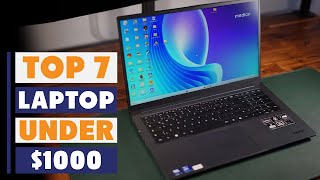 Top 7 Laptops Under $1000: Affordable Options with Great Performance