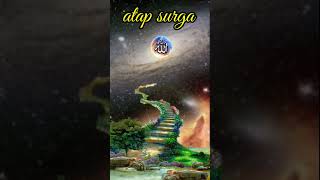 Download lagu atapnya Surga #animasi #dakwah #islam #storywa #ngaji #quran #meme #islami mp3