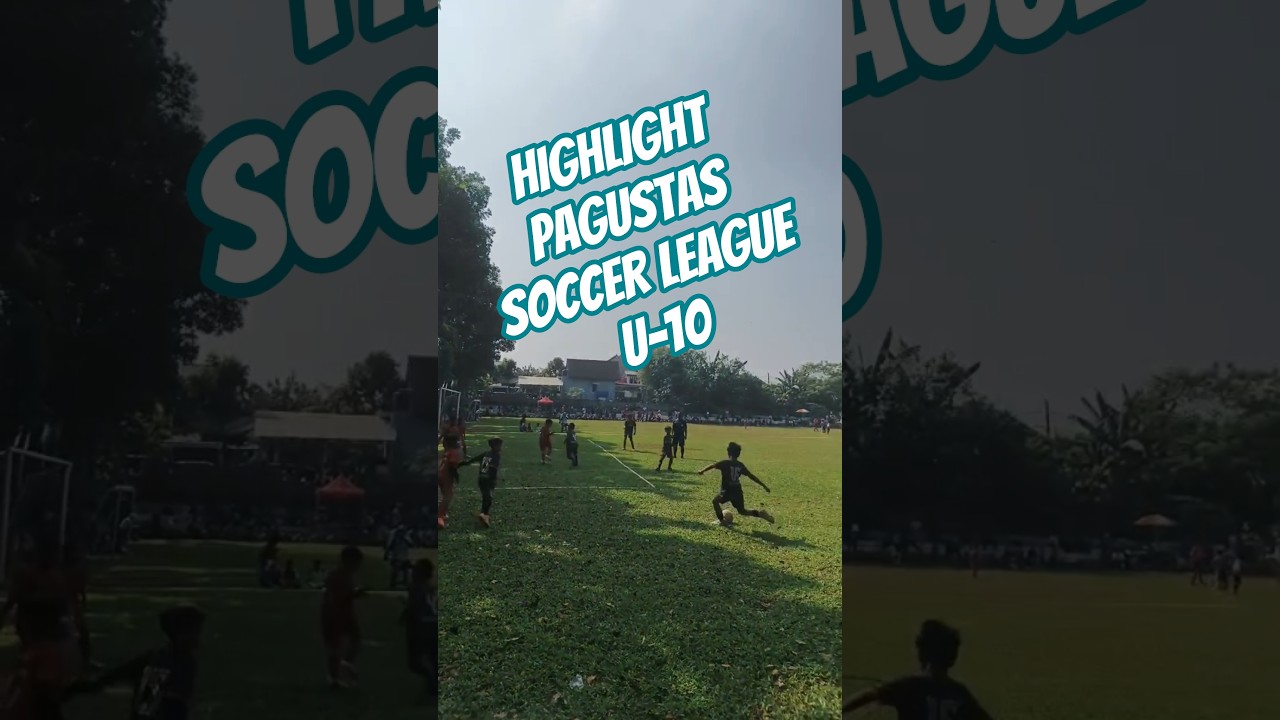 HIGHLIGHT PAGUSTAS SOCCER LEAGUE U-10