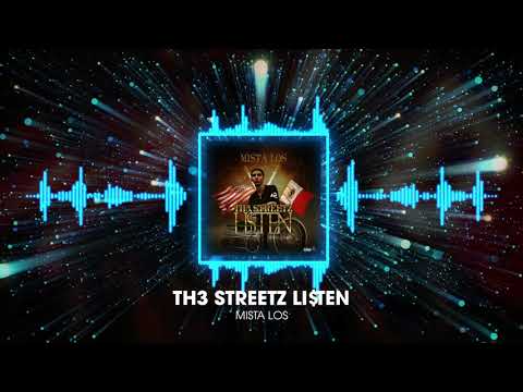 Mista Los - Th3 Streetz Li$ten (Rest Eazy Flaco)