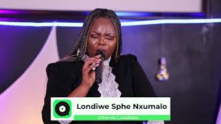 Londiwe Sphe Nxumalo _ Uthando Lukababa