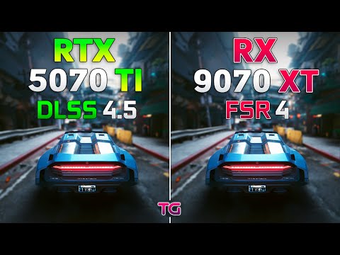 RTX 5070 Ti DLSS 4.5 vs RX 9070 XT FSR 4 - Performance Comparison in Cyberpunk 2077
