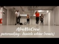 Patoranking - Daniela whine (remix) Dance by Afro Mix Crew