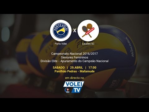 Porto Vólei vs Leixões SC - 2º Jogo Apuramento Campeão Nacional Divisão de Elite Seniores Femininos