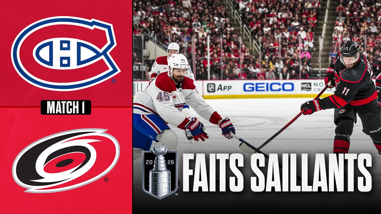Canadiens vs Hurricanes, match no 1 | 21/05/26 | Faits saillants