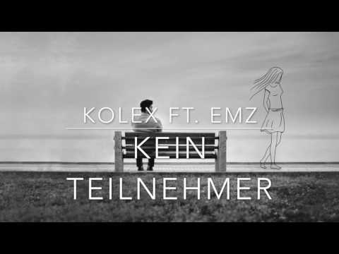 kolex ft. EMZ - Kein Teilnehmer (prod. von Vanguard)