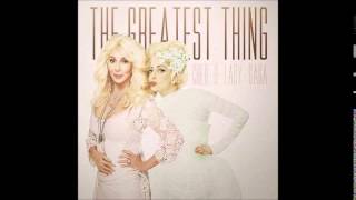 Cher - The Greatest Thing (Acoustic) ft. Lady Gaga