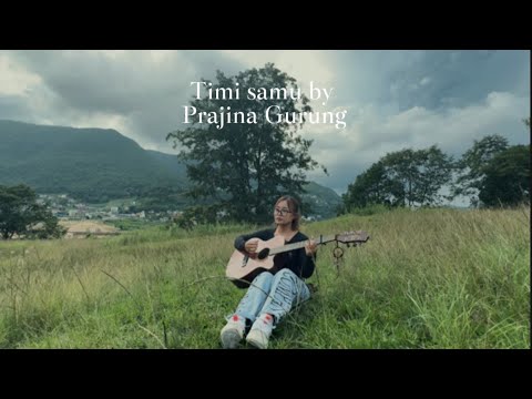 Timi samu cover song | Prajina Gurung