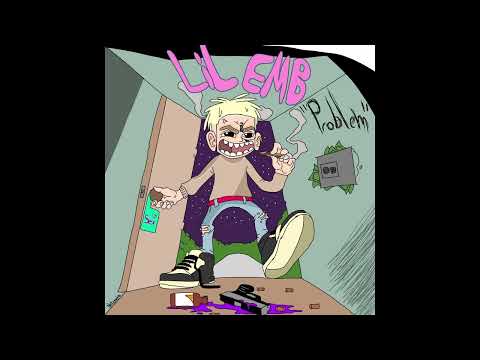 LIL EMB - PROBLEM (AUDIO)