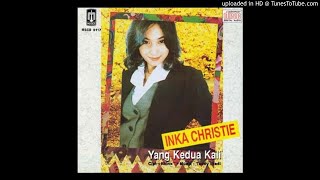 Download lagu Inka Christie - Yang Kedua Kali - Composer : Ithinx 1996 (CDQ) mp3