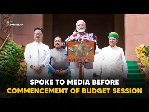 PM Narendra Modi speaks to the media before commencement of Budget Session
