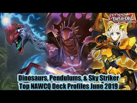 Dinosaurs, Pendulums, & Sky Striker - Top Yu-Gi-Oh! NAWCQ Deck Profiles June 2019