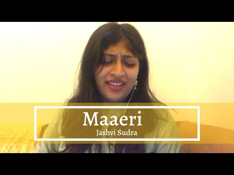 Maaeri (Cover by Jashvi Sudra)