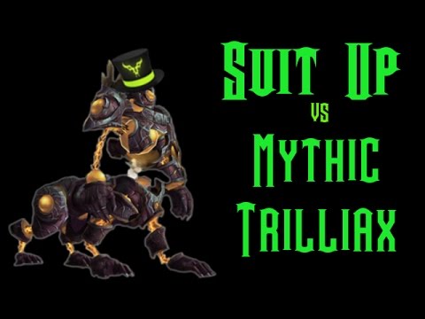 Suit Up vs. Mythic Trilliax