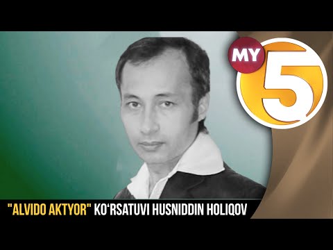 "Alvido aktyor" ko‘rsatuvi Husniddin Holiqov