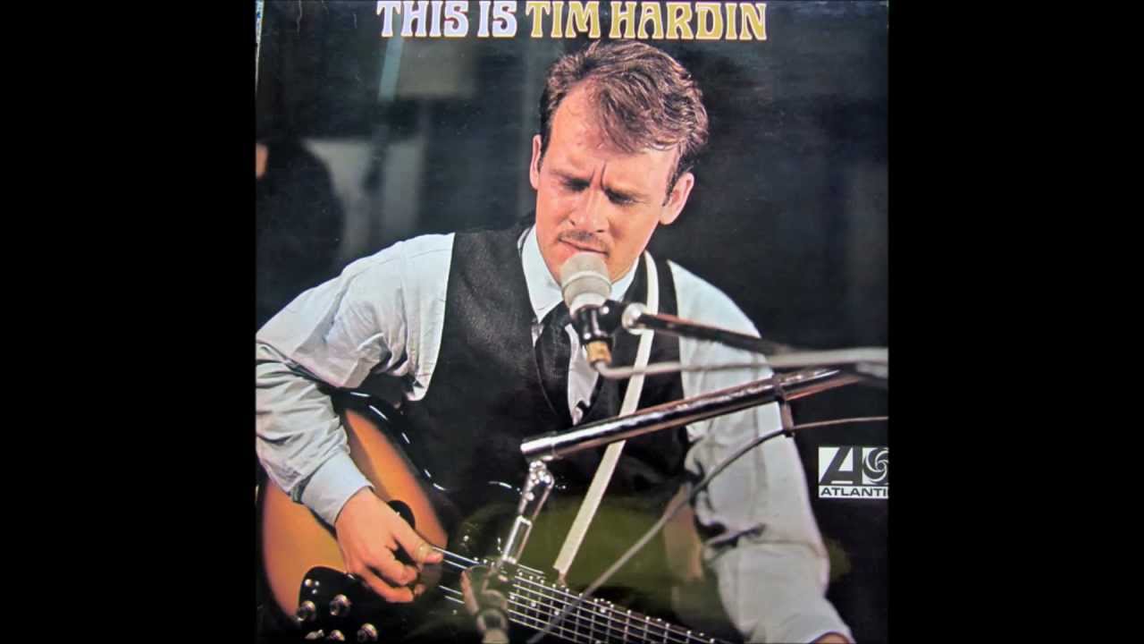 Tim Hardin - Hang On To A Dream