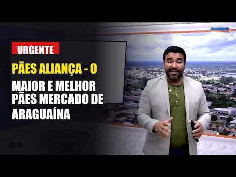 PAES ALIANÇA - O MAIOR E MELHOR PÃES DO MERCADO DE ARAGUAÍNA TOCANTINS