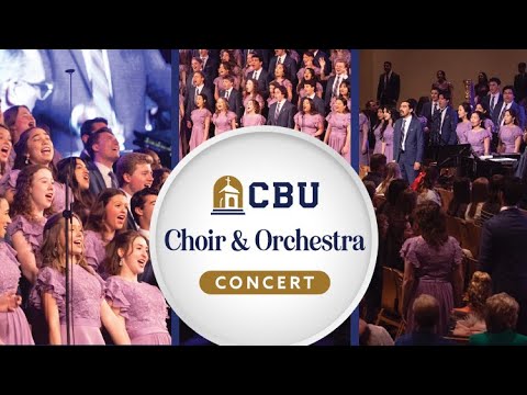 California Baptist University Choir and Orchestra Concert - May 1, 2025