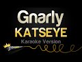 KATSEYE Gnarly Karaoke Version