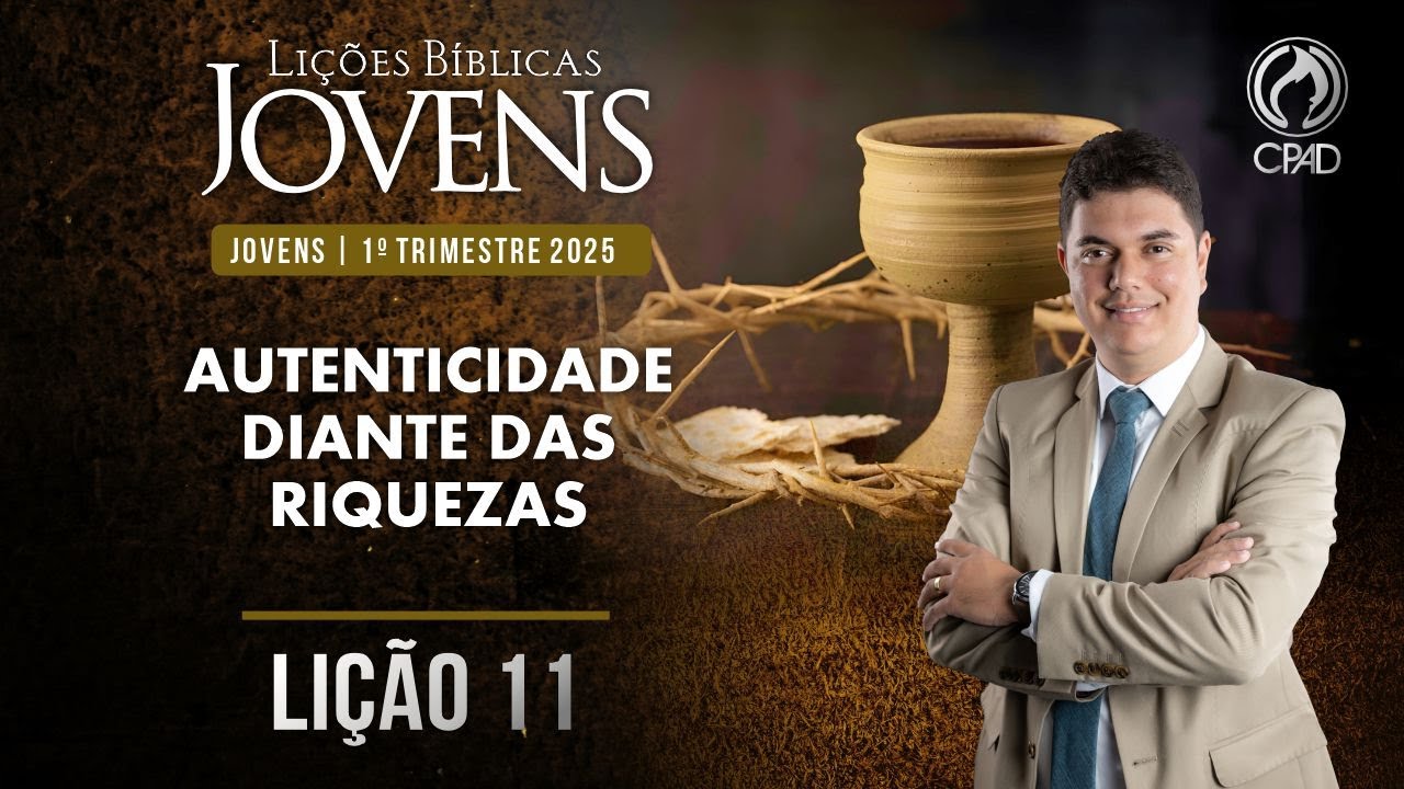 EBD Lição 11 jovens 1º Trimestre de 2025 Subsídios Escola Bíblica Dominical Murilo Alencar