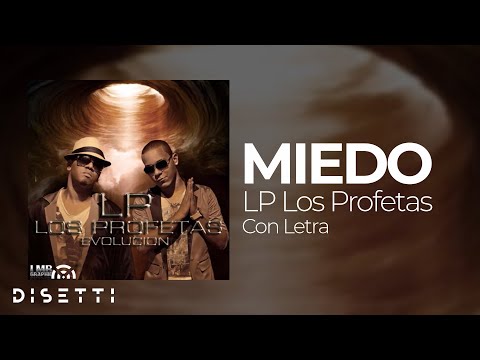 LP Los Profetas - MIEDO (Letra)