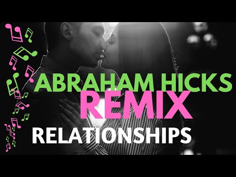 🎶 Abraham Hicks Remix ~  💛 Relationship Meditation with Music 😍~ Mind Movie
