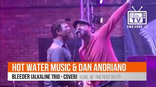 Hot Water Music & Dan Andriano - Bleeder (Live @ The Fest 2017)