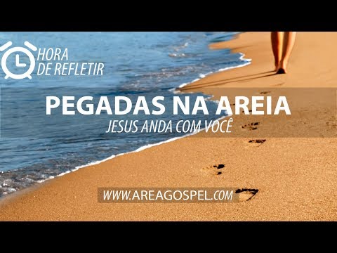 Mensagem Pegadas na areia- Em meus braços | Área Gospel