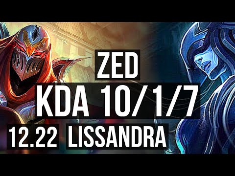 ZED vs LISSANDRA (MID) | 10/1/7, 2.5M mastery, 1500+ games, Legendary | KR Grandmaster | 12.22