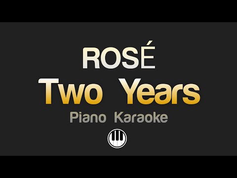 ROSÉ  - two years (Karaoke)