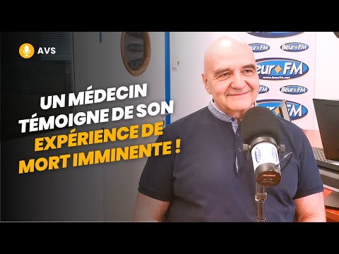 [AVS] Un médecin témoigne de son expérience de mort imminente ! - Dr Gérard Dupeyrat
