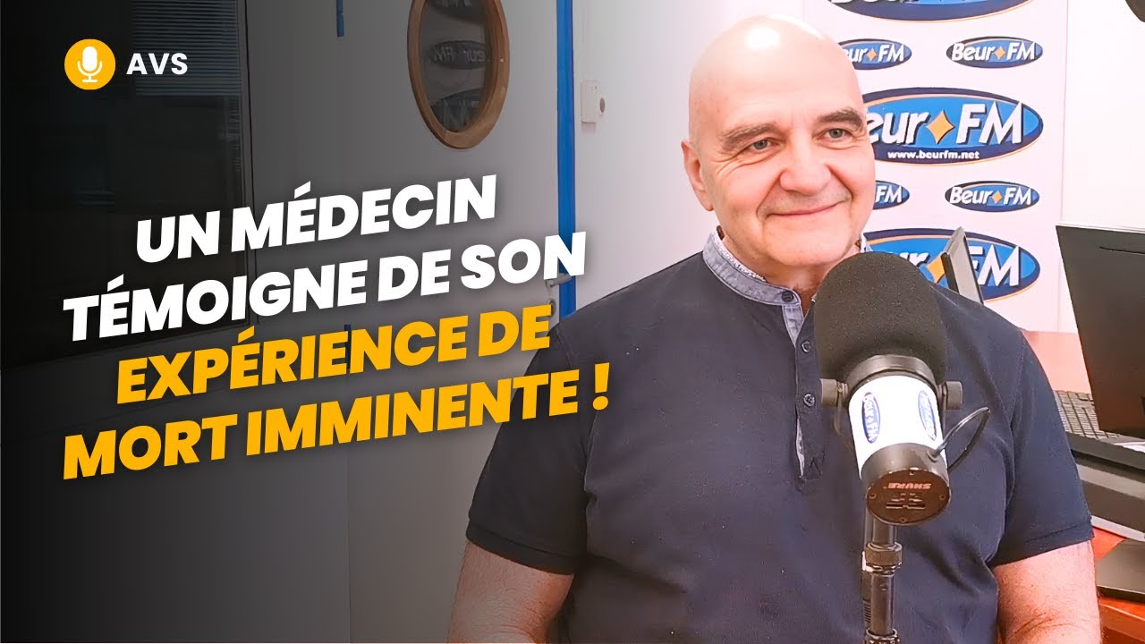 [AVS] Un médecin témoigne de son expérience de mort imminente ! - Dr Gérard Dupeyrat