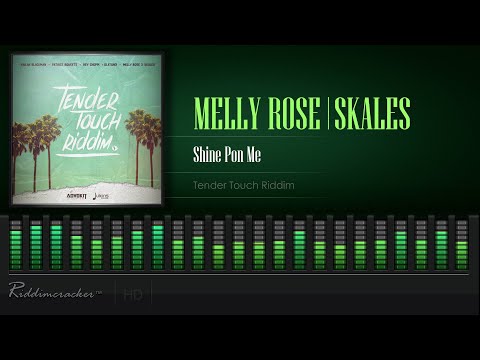 Melly Rose x Skales - Shine Pon Me (Tender Touch Riddim) [Soca 2021] [Hd]