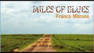 Franco Morone - Miles and Miles