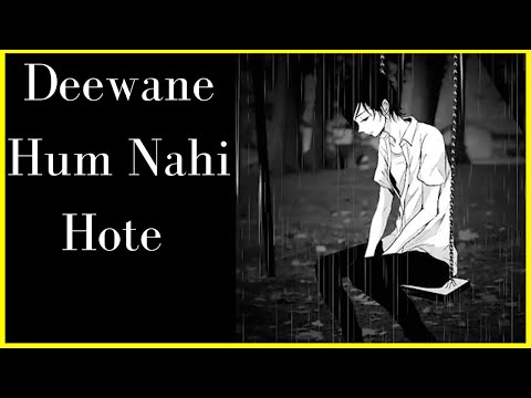 Deewane Hum Nahi Hote (Slowed + Reverbed) | lofi | lofiwithtwist