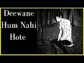 Deewane Hum Nahi Hote Slowed Reverbed Lofi Lofiwithtwist