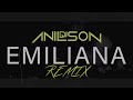 Dj Anilson - Emiliana (CKay) Remix
