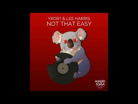 Lee Harris, Yror? - Not That Easy (Original Mix)