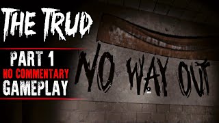 The Trud Gameplay - Part 1 (No Commentary)