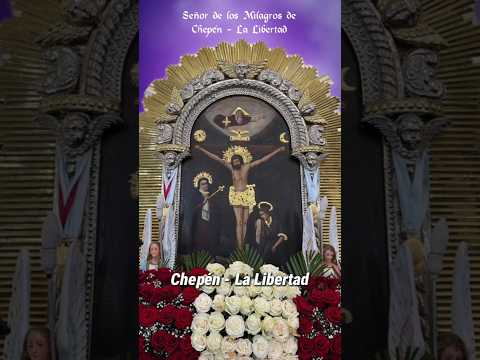 Oración al Señor de los Milagros de Chepén - La Libertad (Perú) #señordelosmilagros #chepén_perú