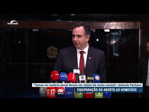 Pacheco defende cautela em discussão de projeto sobre aborto