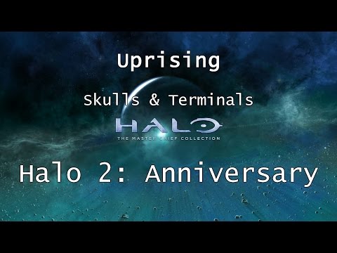 Halo: MCC [Halo 2: Anniversary] | Skulls & Terminals - Mission 12 - Uprising | Collectibles