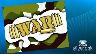 Watch War Video from Silver Oak Casino