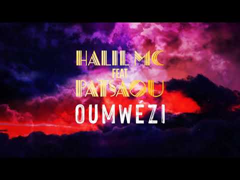 Halil Mc - OUMWEZI feat Patsaou