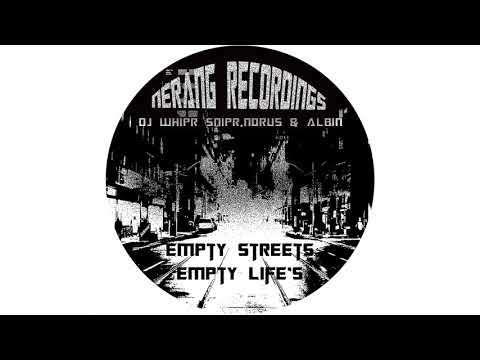 Dj Whipr Snipr, Nørus, Albin - Empty Streets, Empty Lifes (Low Tape Remix)